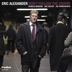 Eric Alexander - She's Out Of My Life