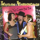 Waylon Thibodeaux - Some Kinda Voodoo