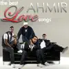 The Best of Ahmir Love Songs album lyrics, reviews, download