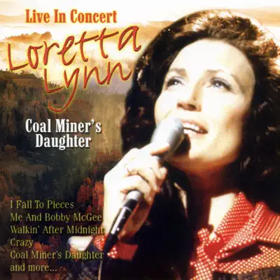 Coal Miner's Daughter - Live In Concert - Loretta Lynn