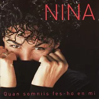 ladda ner album Nina - Quan Somniïs Fes ho En Mi