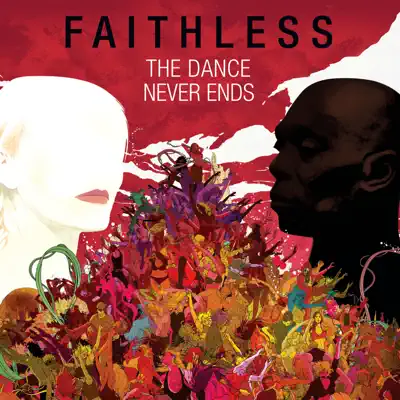 The Dance Never Ends (Deluxe Version) - Faithless