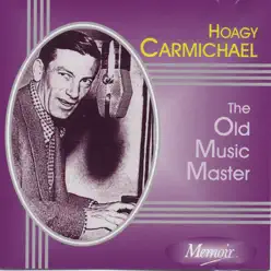 The Old Music Master - Hoagy Carmichael