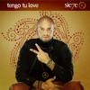 Tengo Tu Love - Single