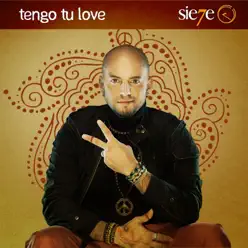 Tengo Tu Love - Single - Sie7e
