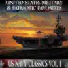 United States Military and Patriotic Favorites: US Navy Classics Vol.1 album lyrics, reviews, download