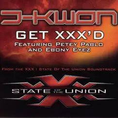 Get XXX'd - Single by J-Kwon featuring Ebony Eyez & Petey Pablo album reviews, ratings, credits