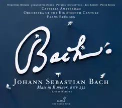 Bach: Mass in B minor by Dorothee Mields, Jan Kobow, Peter Kooij, Patrick van Goethem, Johannette Zomer, Frans Brüggen, Orchestra of the 18th Century & Cappella Amsterdam album reviews, ratings, credits