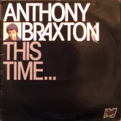 This Time... - Anthony Braxton This Time... - Anthony Braxton