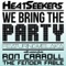 We Bring the Party - HeatSeekers lyrics