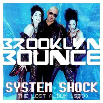 System Shock (The Lost Album 1999) by Brooklyn Bounce album reviews, ratings, credits