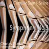 Saint-Saëns: Symphony No. 3 in C Minor album lyrics, reviews, download