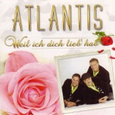Atlantis - Weil ich dich lieb' hab