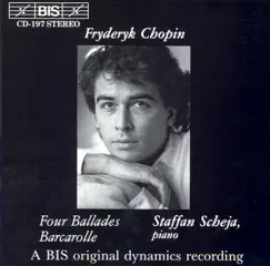 Chopin: Complete Ballades - Barcarolle In F Sharp Major by Staffan Scheja album reviews, ratings, credits