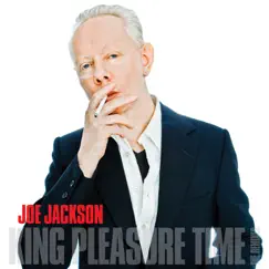 King Pleasure Time (The Remixes) - EP by Joe Jackson album reviews, ratings, credits