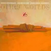 Other Worlds album lyrics, reviews, download