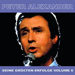 Seine Grossten Erfolge, Vol. 6 - Peter Alexander