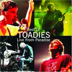 Best of Toadies: Live From Paradise - Toadies