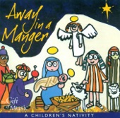 Christmas Away in A Manger (A Children's Nativity)