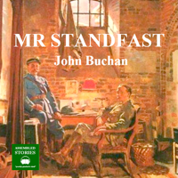 John Buchan - Mr Standfast: A Richard Hannay Thriller, Book 3 (Unabridged) artwork