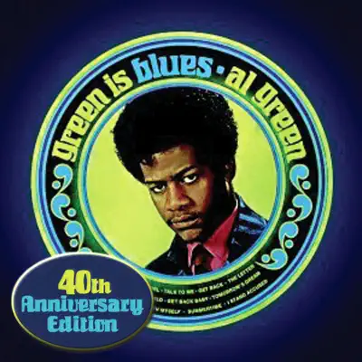 Green Is Blues (40th Anniversary Edition) - Al Green