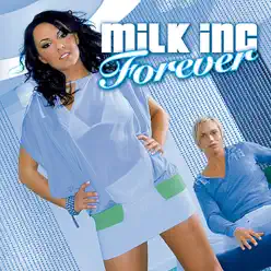 Forever - Version Française - Milk Inc. Forever - Version Française - Milk Inc.
