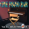 Piano-Bar Vol. 2 : The Best Movie Music Themes (Ciné Piano-Bar)