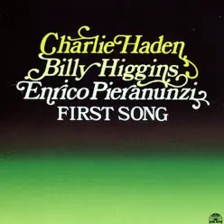 First Song - Charlie Haden First Song - Charlie Haden