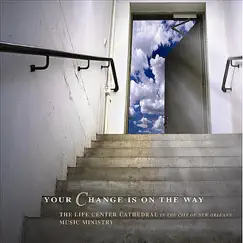 Your Change Is On the Way by Sounds of Life album reviews, ratings, credits