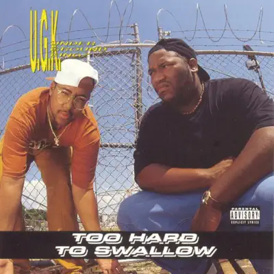 Too Hard to Swallow - Ugk