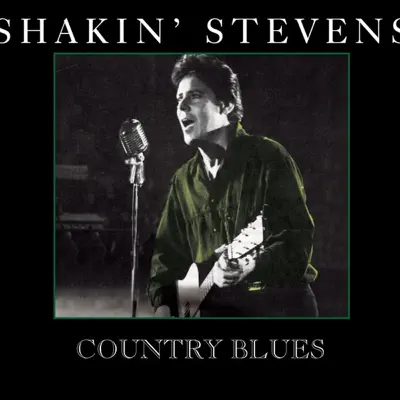 Country Blues - Shakin' Stevens