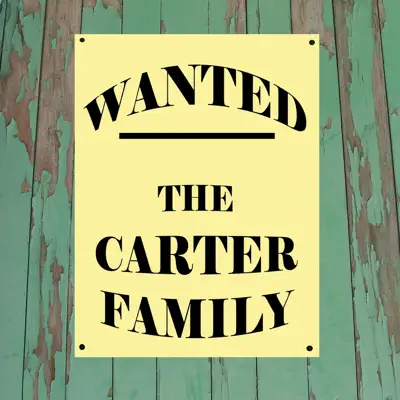 Wanted - The Carter Family