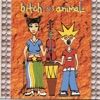 Bitch and Animal