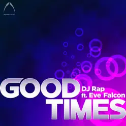 Good Times - DJ Rap Good Times - DJ Rap