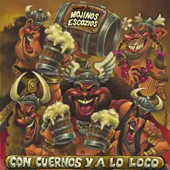 Con Cuernos y a Lo Loco - Mojinos Escozios