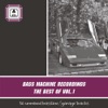 The Best Of Bass Machine Recordings Vol. 1, 2011