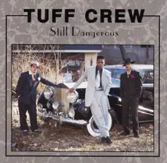 Still Dangerous by Tuff Crew album reviews, ratings, credits
