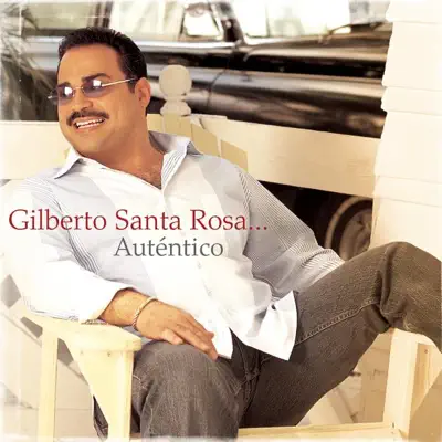 Autentico - Gilberto Santa Rosa
