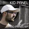 Kid Panel EP (feat. Vida G & Hanzee) album lyrics, reviews, download