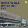 Northern Soul Day And Night Part 3, 2004