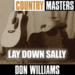Country Masters: Lay Down Sally - Don Williams