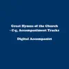 Great Hymns of the Church - C-g, Accompaniment Tracks album lyrics, reviews, download