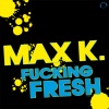 Fucking Fresh (Remixes) - EP