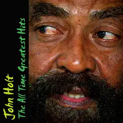 The All Time Greatest Hits - John Holt