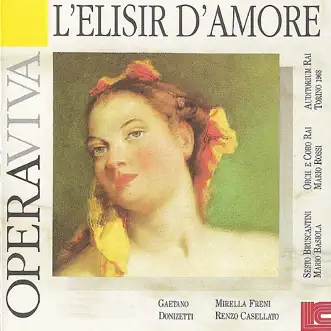 Donzietti: L'elisir D'amore by Mirella Freni, Renzo Casellato, Sesto Bruscantini, RAI Orchestra of Torino, Mario Rossi, RAI Chorus of Torino & Ruggero Maghini album reviews, ratings, credits