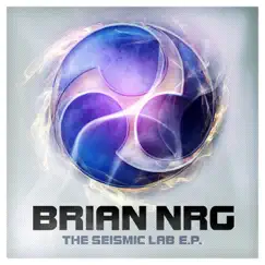 The Seismic Lab E.P. - EP by Brian NRG album reviews, ratings, credits
