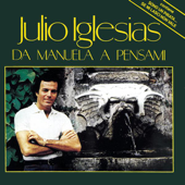 Da Manuela a Pensami - Julio Iglesias