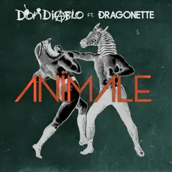 Animale (Remixes, Pt. 1) [feat. Dragonette] - EP - Don Diablo