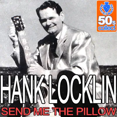 Send Me the Pillow (Digitally Remastered) - Single - Hank Locklin