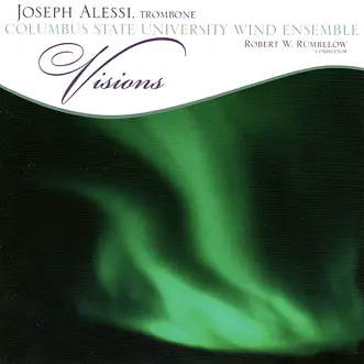 Visions by Robert W. Rumbelow, Joseph Alessi & Columbus State University Wind Ensemble album reviews, ratings, credits